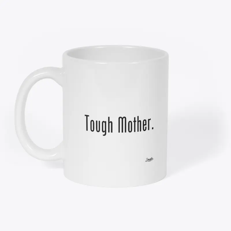 Tough Mother- White