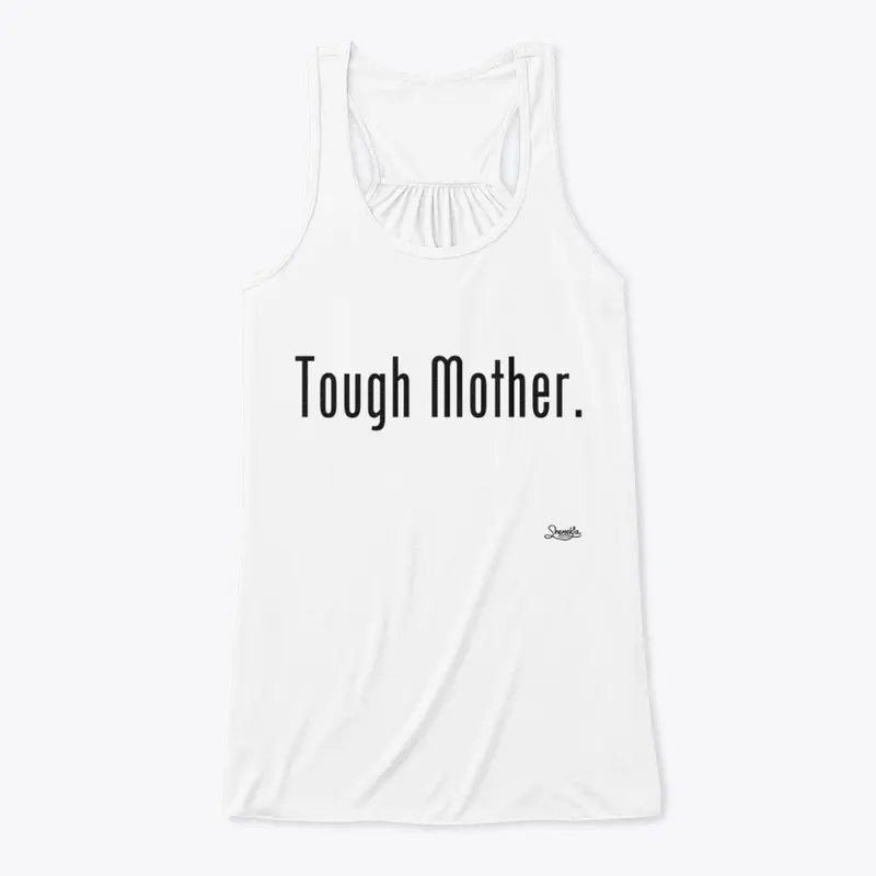 Tough Mother- White