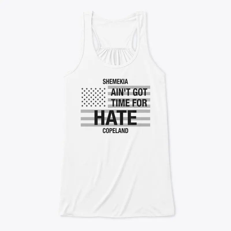 Aint Got Time For Hate-White